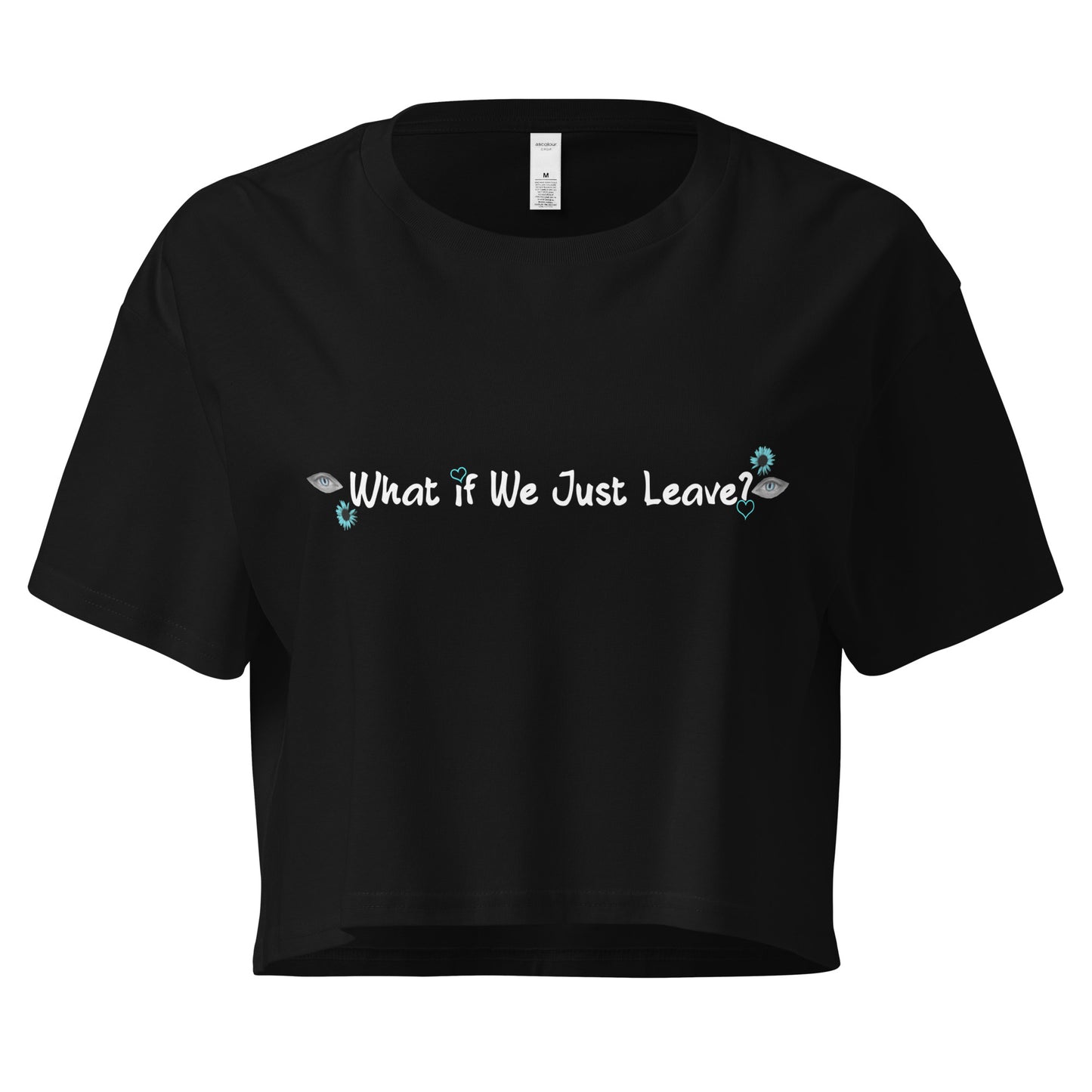 What If We Just Leave Crop Top